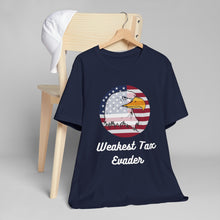 Load image into Gallery viewer, Weakest Tax Evader Tee