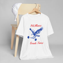 Load image into Gallery viewer, Hit Maxes Evade Taxes Eagle Tee
