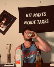 Load image into Gallery viewer, Hit Maxes Evade Taxes Flag