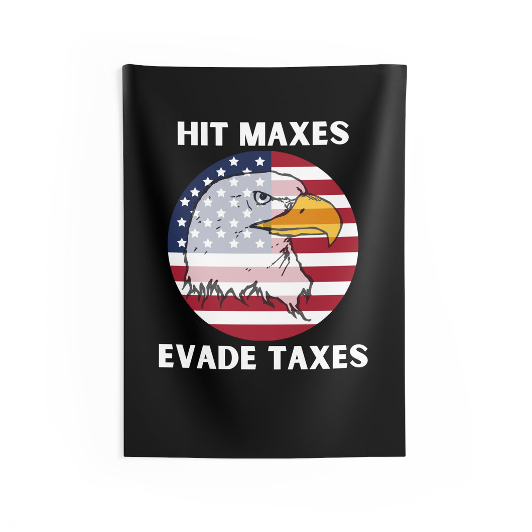 Hit Maxes Evade Taxes Eagle Flag