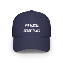 Load image into Gallery viewer, Hit Maxes Evade Taxes Baseball Cap
