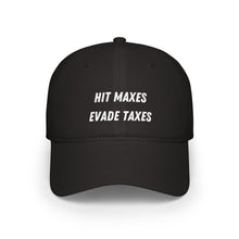 Load image into Gallery viewer, Hit Maxes Evade Taxes Baseball Cap
