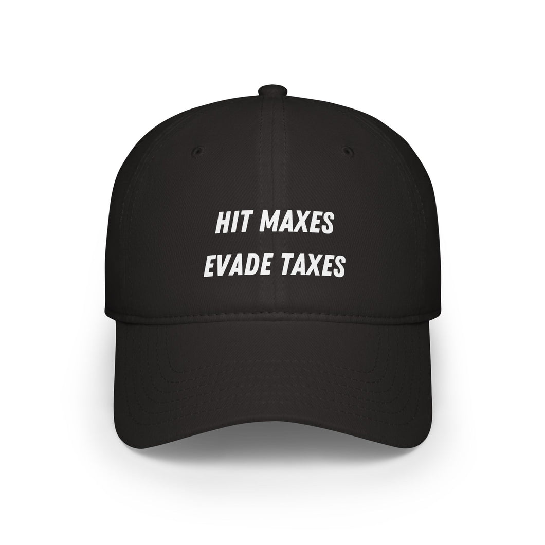 Hit Maxes Evade Taxes Baseball Cap