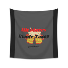 Load image into Gallery viewer, Hit Maxes Evade Taxes-Large Cheers Flag
