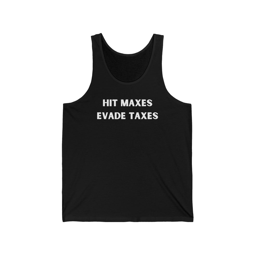 Hit Maxes Evade Taxes Tank