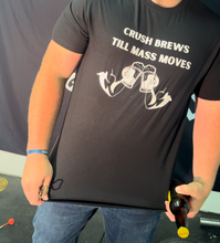 Load image into Gallery viewer, Crush Brews Till Mass Moves Tee
